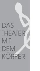 DAS THEATER MIT DEM KÖRPER